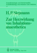 Cover-Bild zum Titel 'Zur Herzwirkung von Inhalationsanaesthetica' von 'H. P. Siepmann'