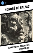 Cover-Bild zum Titel 'Kehrseite der Geschichte unserer Zeit' von 'Honoré de Balzac'