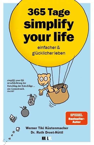 365 Tage simplify your life - Werner Tiki Küstenmacher, Ruth Drost-Hüttl