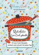 Cover-Bild zum Titel 'Happy Carb: Ratzfatz Low Carb gekocht' von 'Bettina Meiselbach'