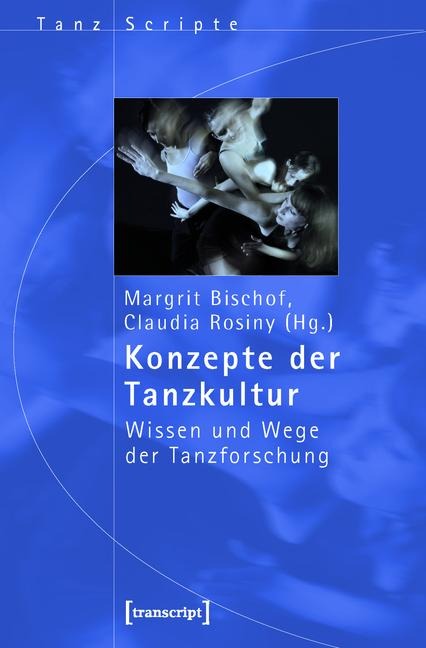 Konzepte der Tanzkultur - 