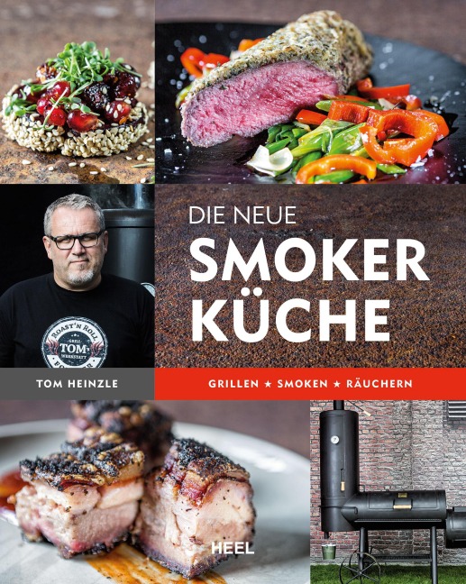 Die neue Smoker-Küche - Tom Heinzle