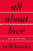 All about Love: New Visions - Bell Hooks