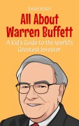 Cover-Bild zum Titel 'All About Warren Buffett: A Kid's Guide to the World's Greatest Investor (Knowledge Books For Kids, #87)' von 'Shah Rukh'