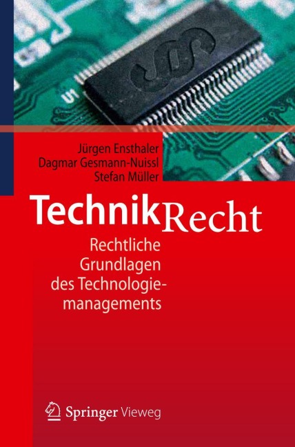 Technikrecht - Jürgen Ensthaler, Stefan Müller, Dagmar Gesmann-Nuissl