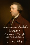 Cover-Bild zum Titel 'Edmund Burke's Legacy: Conservative Thought and Political Action' von 'Jeremy Riley'