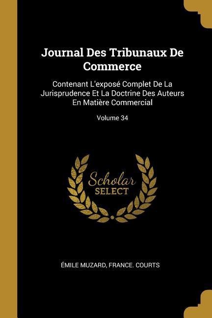 Journal Des Tribunaux De Commerce - Émile Muzard