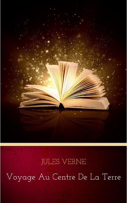 Voyage au centre de la Terre - Jules Verne