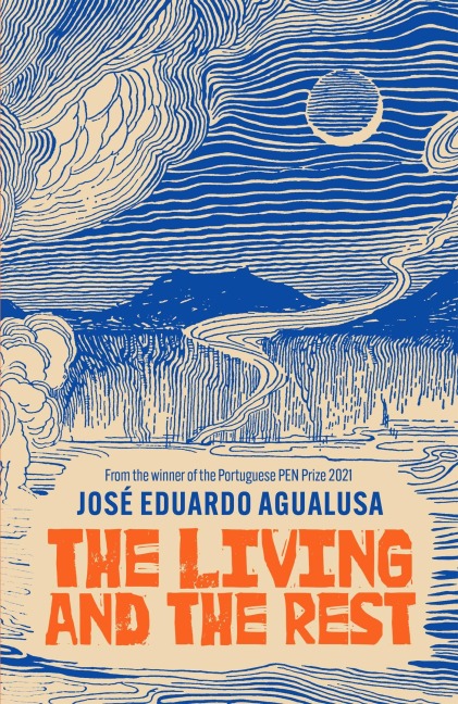 The Living and the Rest - Jose Eduardo Agualusa