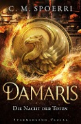 Cover-Bild zum Titel 'Damaris (Band 4): Die Nacht der Toten' von 'C. M. Spoerri'