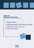 Trastornos y dificultades del desarrollo - Ángel Latorre, David Bisetto, Jerónima Teruel