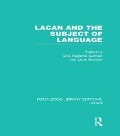 Cover-Bild zum Titel 'Lacan and the Subject of Language (RLE: Lacan)' von ''