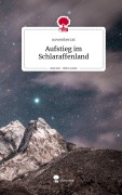 Cover-Bild zum Titel 'Aufstieg im Schlaraffenland. Life is a Story - story.one' von 'Novembercat'