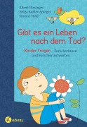 Gibt es ein Leben nach dem Tod? - Albert Biesinger, Helga Kohler-Spiegel