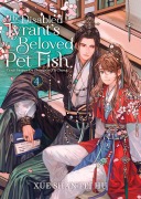 Cover-Bild zum Titel 'The Disabled Tyrant's Beloved Pet Fish: Canji Baojun De Zhangxin Yu Chong (Novel) Vol. 4' von 'Xue Shan Fei Hu'