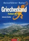 Cover-Bild zum Titel 'Griechenland. Festland und Küste. Reiseführer Natur' von 'Johannes Kautzky'