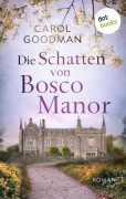 Cover-Bild zum Titel 'Die Schatten von Bosco Manor' von 'Carol Goodman'