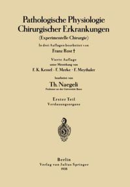 Pathologische Physiologie Chirurgischer Erkrankungen - Franz Rost, F. K. Kessel, F. Merke, F. Meythaler, Th. Naegeli