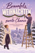 Cover-Bild zum Titel 'Braunfels, Weihnachten und eine zweite Chance' von 'Samuel Meyer'