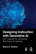 Cover-Bild zum Titel 'Designing Instruction with Generative AI' von 'Brent A. Anders'