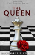 Cover-Bild zum Titel 'The Queen (The Stolen Ones, #3)' von 'Magdalene Dietchka'