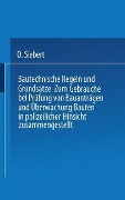 Cover-Bild zum Titel 'Bautechnische Regeln und Grundsätze' von 'O. Siebert'