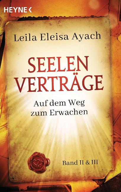 Seelenverträge. Band 2 + 3: Auf dem Weg zum Erwachen - Leila Eleisa Ayach