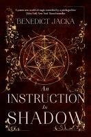 An Instruction in Shadow - Benedict Jacka