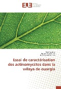 Cover-Bild zum Titel 'Essai de caractérisation des actinomycètes dans la wilaya de ouargla' von 'Nabiha Aloui, Noureddine Bouras, Belhadj Hamdi-Aissa'