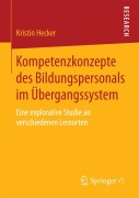 Cover-Bild zum Titel 'Kompetenzkonzepte des Bildungspersonals im Übergangssystem' von 'Kristin Hecker'