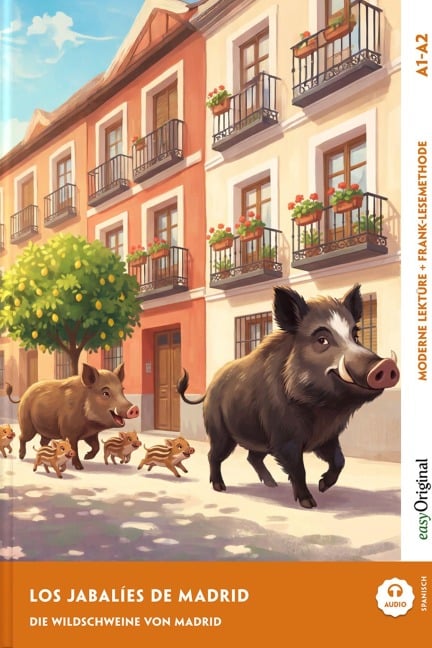 Los jabalíes de Madrid - Spanisch lernen mit lustigen Kurzgeschichten A1-A2 (+ Audio-Online) - Ricardo Melero