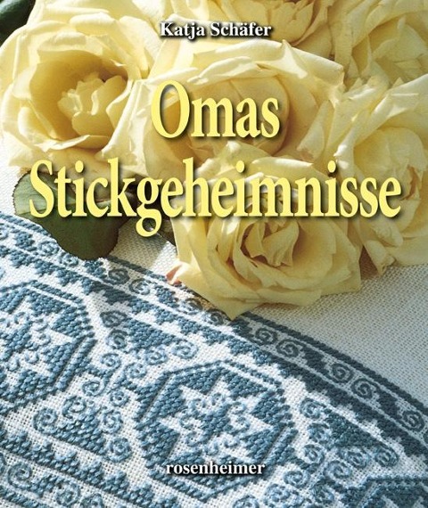 Omas Stickgeheimnisse - Katja Schäfer