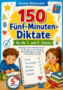 Cover-Bild zum Titel '150 Fünf-Minuten-Diktate für die 3. und 4. Klasse' von 'Dominik Mikulaschek'