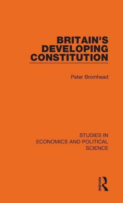 Britain's Developing Constitution - Peter Bromhead