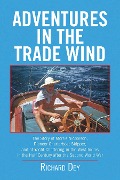 Cover-Bild zum Titel 'Adventures in the Trade Wind' von 'Richard Dey'