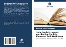 Suburbanisierung und nachhaltige Stadt in Kamerun: Fall Nkolbisson - Danielle-Laure Matateyou