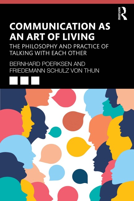 Communication as an Art of Living - Bernhard Poerksen, Friedemann Schulz Von Thun