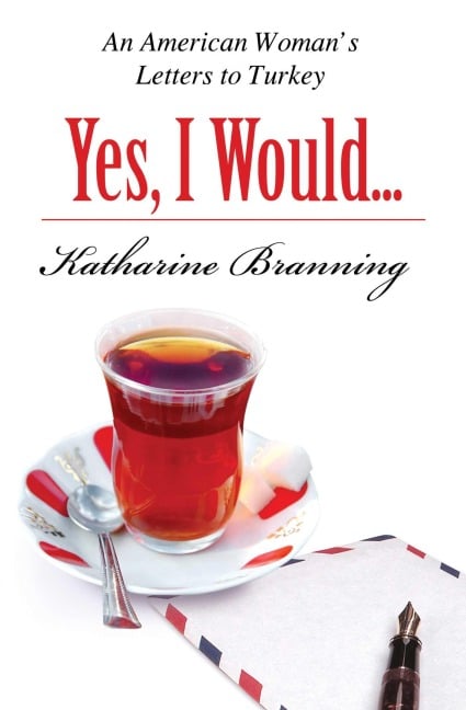 Yes, I Would Love Another Glass of Tea - Katharine Branning