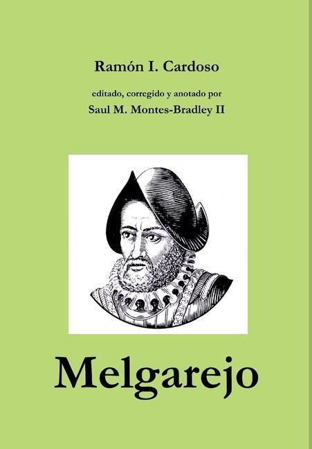 Melgarejo - Ramón I Cardoso, Saul M Montes-Bradley