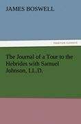 The Journal of a Tour to the Hebrides with Samuel Johnson, LL.D. - James Boswell