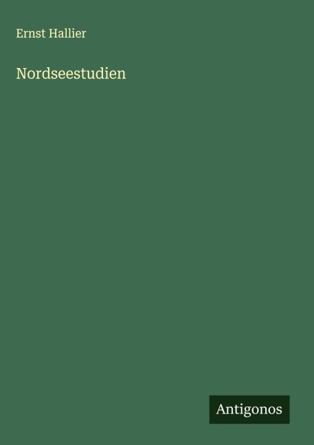 Nordseestudien - Ernst Hallier
