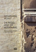 Cover-Bild zum Titel 'Wolfgang Pehnt. Die Regel und die Ausnahme' von 'Wolfgang Pehnt'