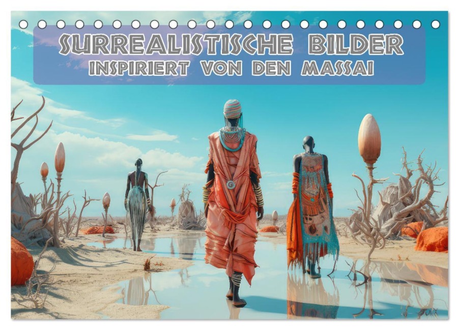 Surrealistische Bilder - Inspiriert von den Massai (Tischkalender 2026 DIN A5 quer), CALVENDO Monatskalender - Liselotte Brunner-Klaus