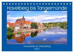 Cover-Bild zum Titel 'Havelberg bis Tangermünde (Tischkalender 2027 DIN A5 quer), CALVENDO Monatskalender' von 'Bate Bussenius'