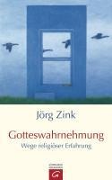 Gotteswahrnehmung - Jörg Zink