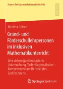 Grund- und Förderschullehrpersonen im inklusiven Mathematikunterricht - Martina Geisen