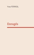 Cover-Bild zum Titel 'Enragés' von 'Yves Ferriol'
