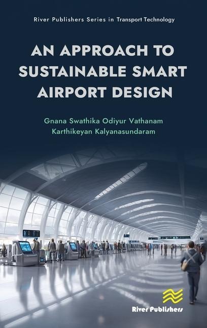 An Approach to Sustainable Smart Airport Design - Gnana Swathika Odiyur Vathanam, Karthikeyan Kalyanasundaram