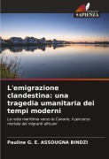 Cover-Bild zum Titel 'L'emigrazione clandestina: una tragedia umanitaria dei tempi moderni' von 'Pauline G. E. Assougna Bindzi'