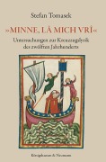 Cover-Bild zum Titel '»Minne, lâ mich vrî«' von 'Stefan Tomasek'